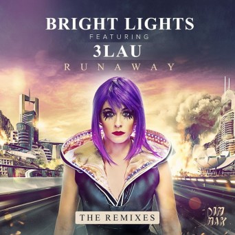 Bright Lights feat. 3LAU – Runaway (Remixes)