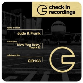 Jude & Frank – Move Your Body / Twerk It!
