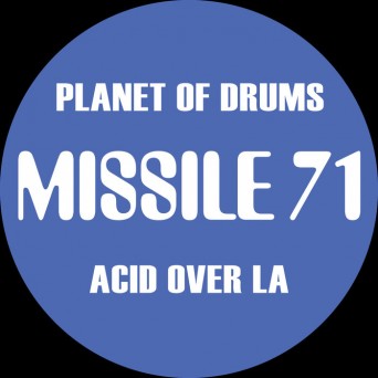 Planet Of Drums – Acid Over LA