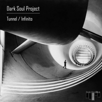 Dark Soul Project – Tunnel/Infinito