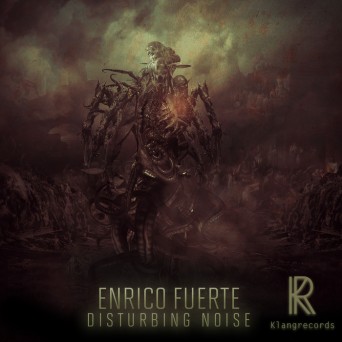 Enrico Fuerte – Disturbing Noise