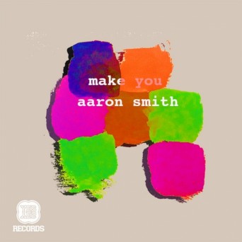 Aaron Smith (AUS) – Make You
