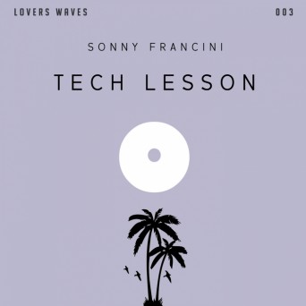 Sonny Francini – Tech Lesson