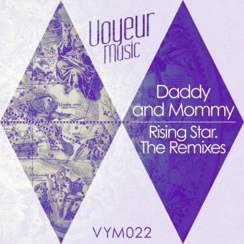 Daddy & Mommy – Rising Star (The Remixes)