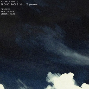 MICHELE MASTI – Techno Tools Vol II (Remixes)