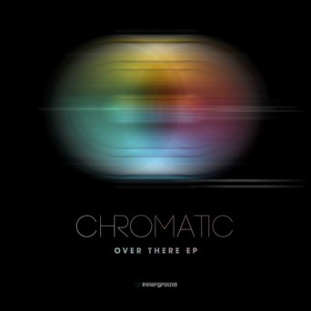 Chromatic – Over There EP