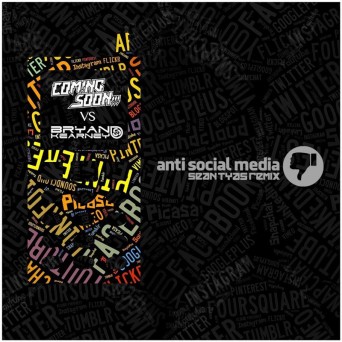 Coming Soon!!! Vs Bryan Kearney – Anti Social Media (Sean Tyas Remix)