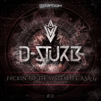 D-Sturb Ft. Asa – F#ckin’ Up The System