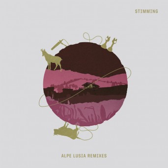 Stimming – Alpe Lusia (Remixes)