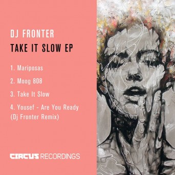 DJ Fronter – Take It Slow EP