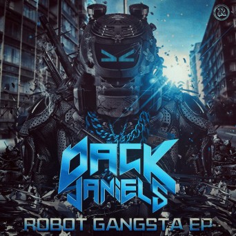 Dack Janiels – Robot Gangsta EP