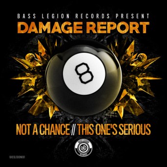 Damage Report – Not A Chance / This One’s Serious