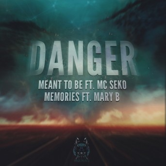 Danger feat. Mary B & Mc Seko – Meant To Be / Memories