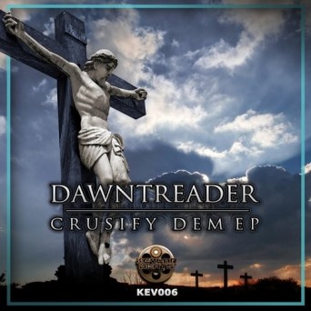 Dawntreader – Crusify Dem EP