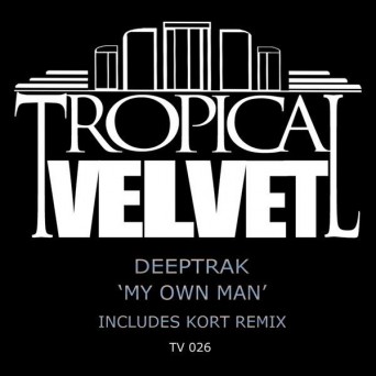 Deeptrak – My Own Man