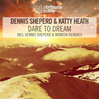 Dennis Sheperd & Katty Heath – Dare To Dream