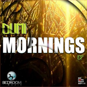 Dumi – Mornings