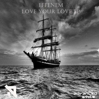 Effenem – Love Your Love EP