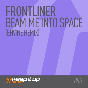 Frontliner – Beam Me Into Space (Envine Remix)