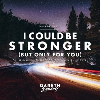 Gareth Emery – I Could Be Stronger (But Only For You) (Giuseppe Ottaviani Remix)