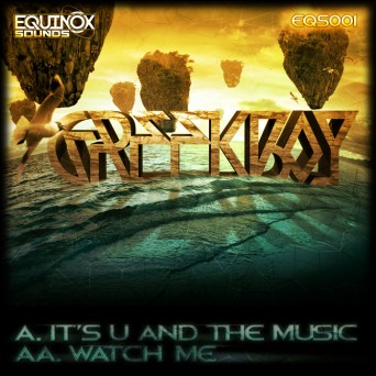 Greekboy – It’s U & The Music / Watch Me