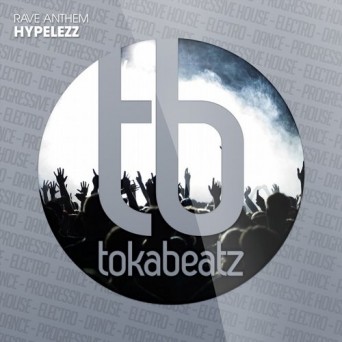 HYPELEZZ – Rave Anthem