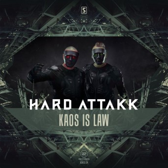 Hard Attakk – Kaos Is Law