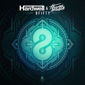 Hardwell & Thomas Newson – 8Fifty