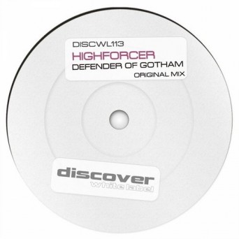 Highforcer – Defender of Gotham