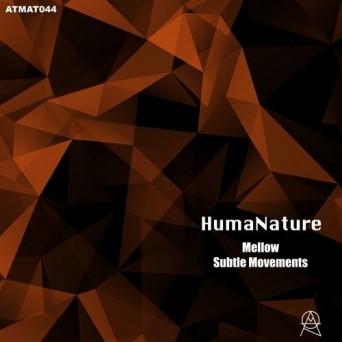 Humanature – Mellow / Subtle Movements
