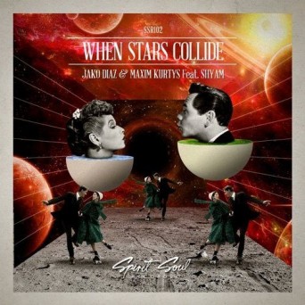 Jako Diaz & Maxim Kurtys feat. Shyam – When Stars Collide