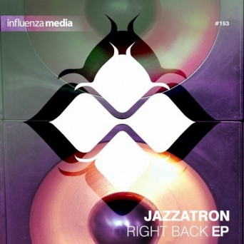 Jazzatron – Right Back EP