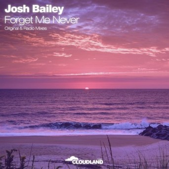 Josh Bailey – Forget Me Never