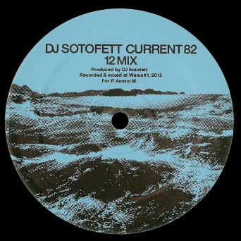DJ Sotofett & SVN – Current 82 (12 Mix) / Dark Plan 5