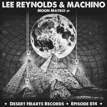 Lee Reynolds & Machino – Moon Matrix