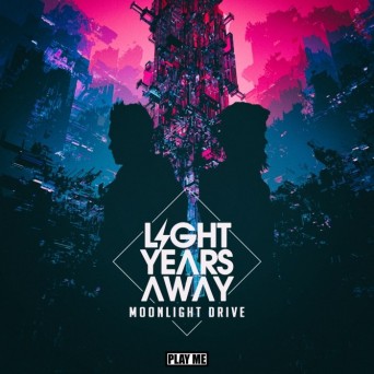 Light Years Away – Moonlight Drive EP