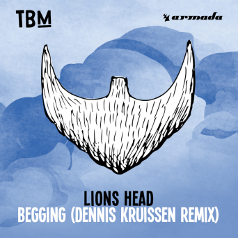 Lions Head – Begging – Dennis Kruissen Remix