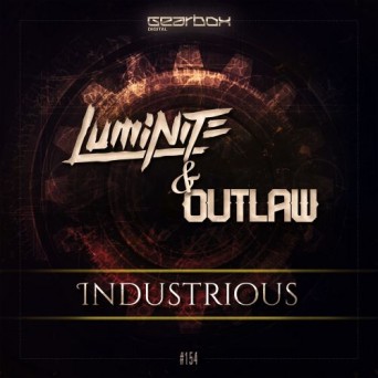 Luminite & Outlaw – Industrious