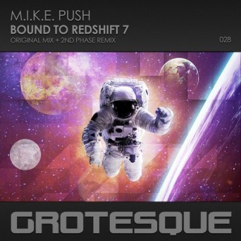 M.I.K.E. Push – Bound To Redshift 7