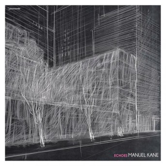 Manuel Kane – Echoes