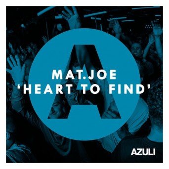 Mat.Joe – Heart To Find
