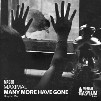 Maximal – Many More Have Gone
