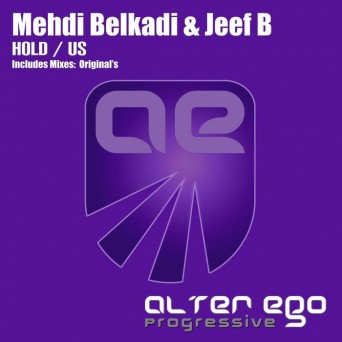 Mehdi Belkadi & Jeef B – Hold / Us