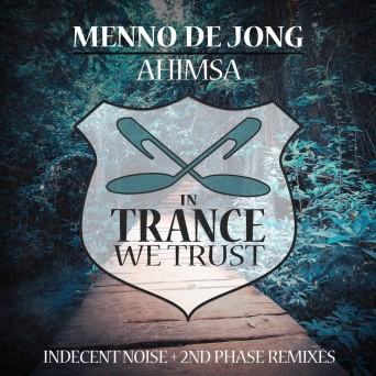 Menno de Jong – Ahimsa (Remixes)