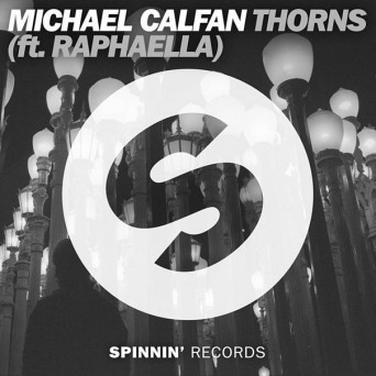 Michael Calfan feat. Raphaella – Thorns