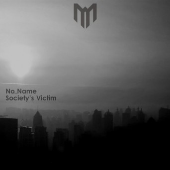 No_Name – Society’s Victim