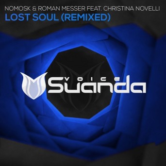NoMosk & Roman Messer feat. Christina Novelli – Lost Soul (Remixed)