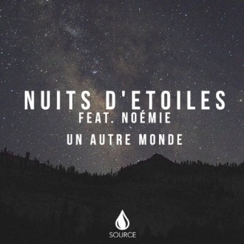 Nuits d’Etoiles feat. Noemie – Un Autre Monde
