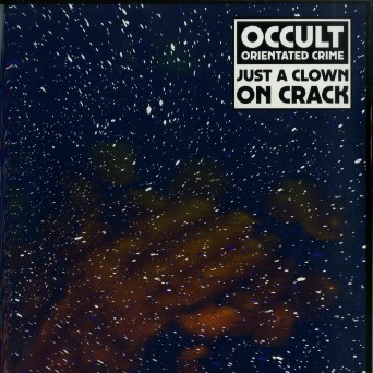 Occult Orientated Crime (aka Legowelt) – Just A Clown On Crack