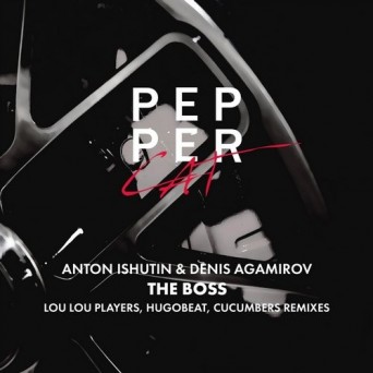Anton Ishutin Feat. Denis Agamirov – The Boss